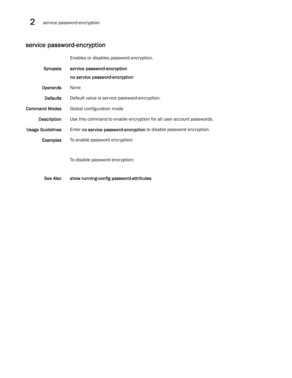 Service password-encryption | Brocade Network OS Command Reference v4.1.0 User Manual | Page 690 / 1418