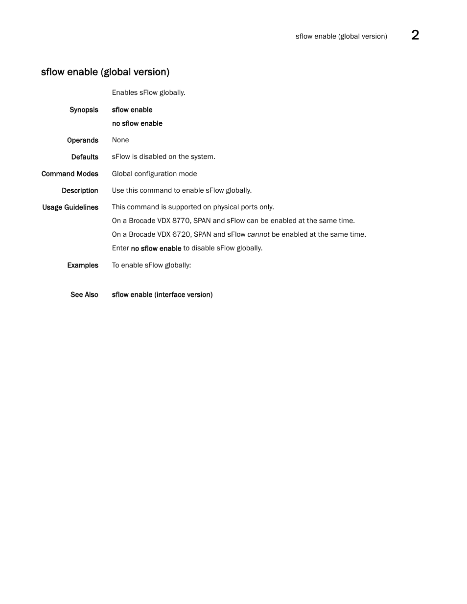 Sflow enable (global version) | Brocade Network OS Command Reference v4.1.0 User Manual | Page 713 / 1418