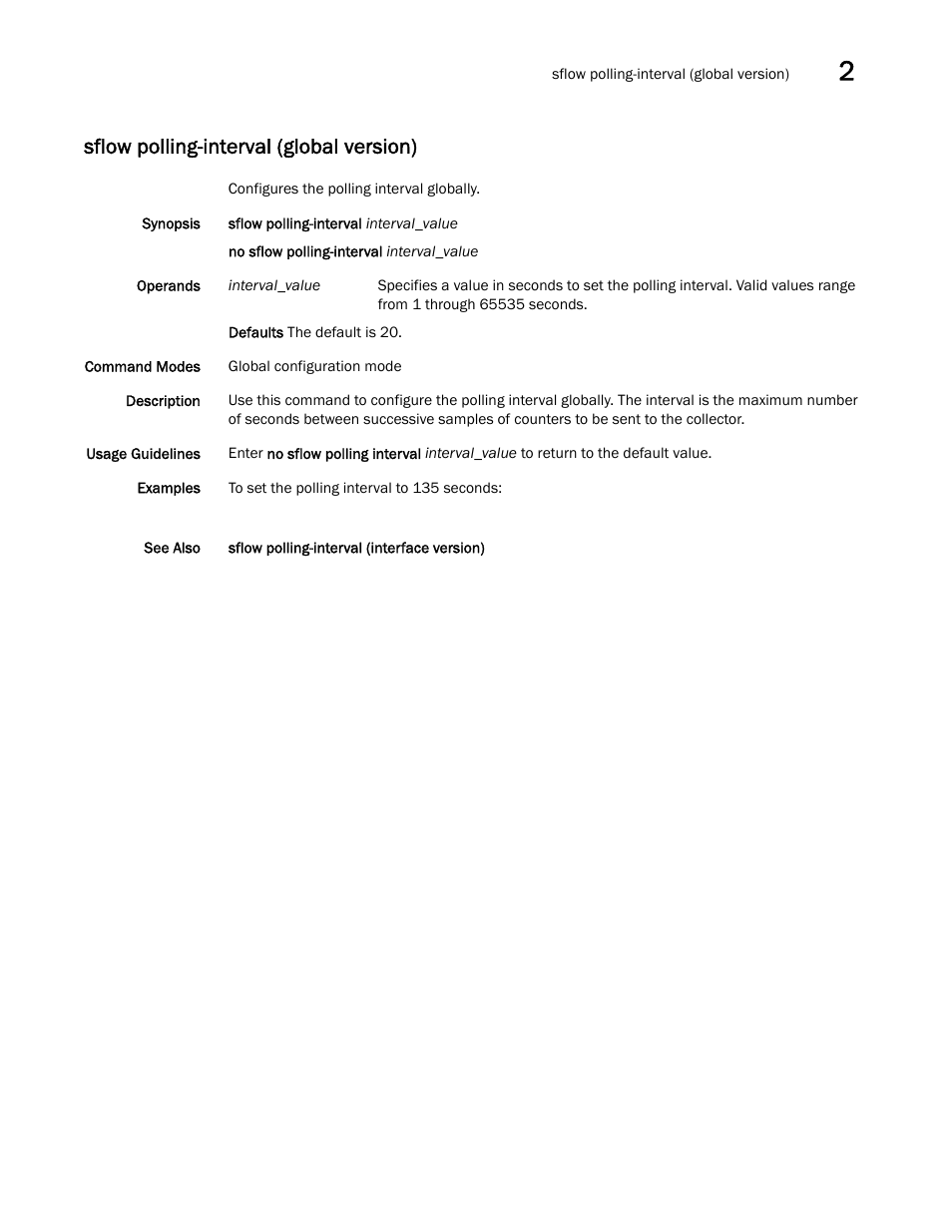 Sflow polling-interval (global version) | Brocade Network OS Command Reference v4.1.0 User Manual | Page 715 / 1418
