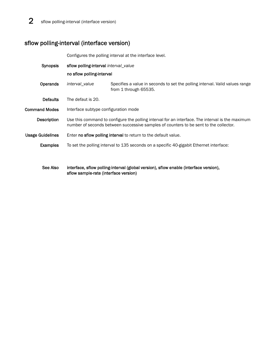 Sflow polling-interval (interface version) | Brocade Network OS Command Reference v4.1.0 User Manual | Page 716 / 1418