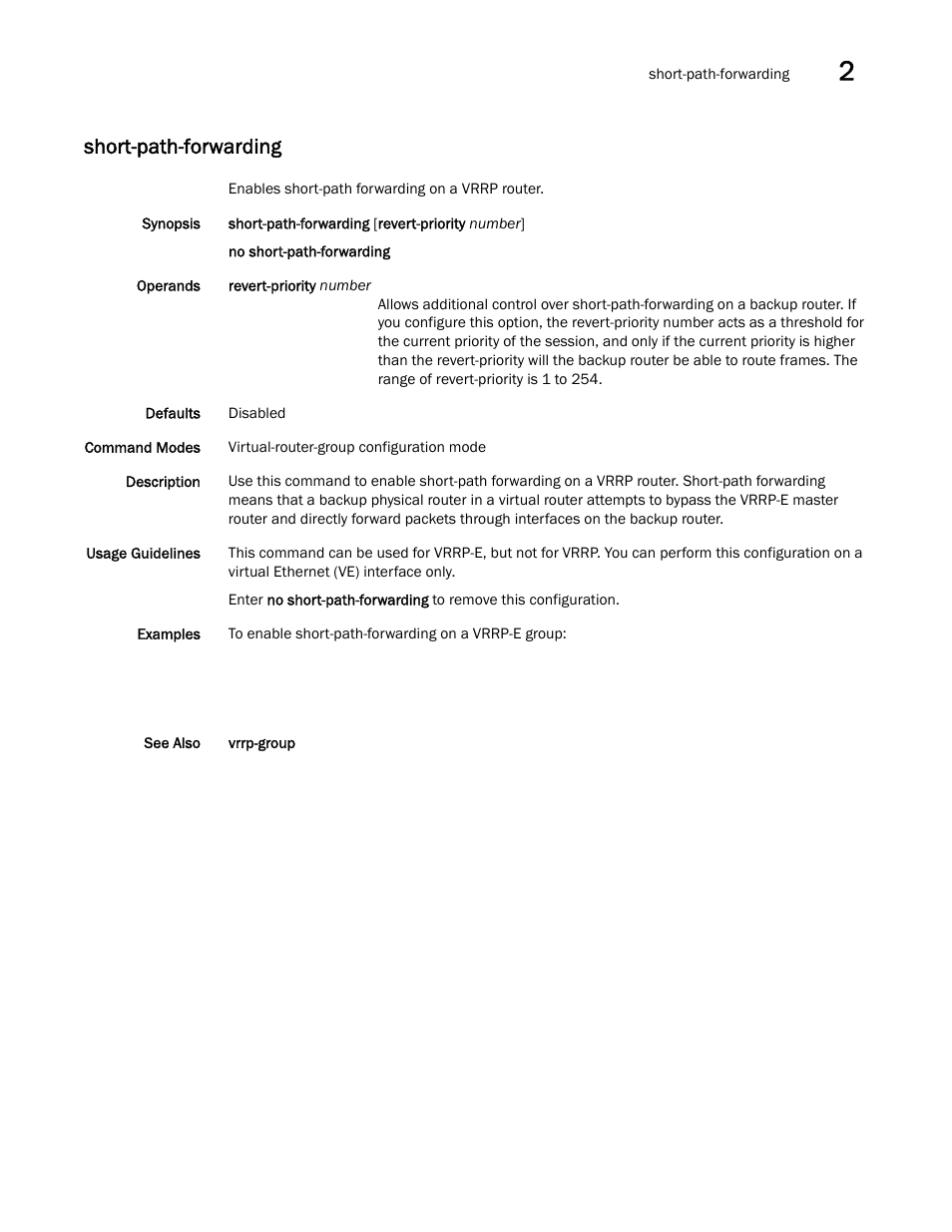 Short-path-forwarding | Brocade Network OS Command Reference v4.1.0 User Manual | Page 721 / 1418