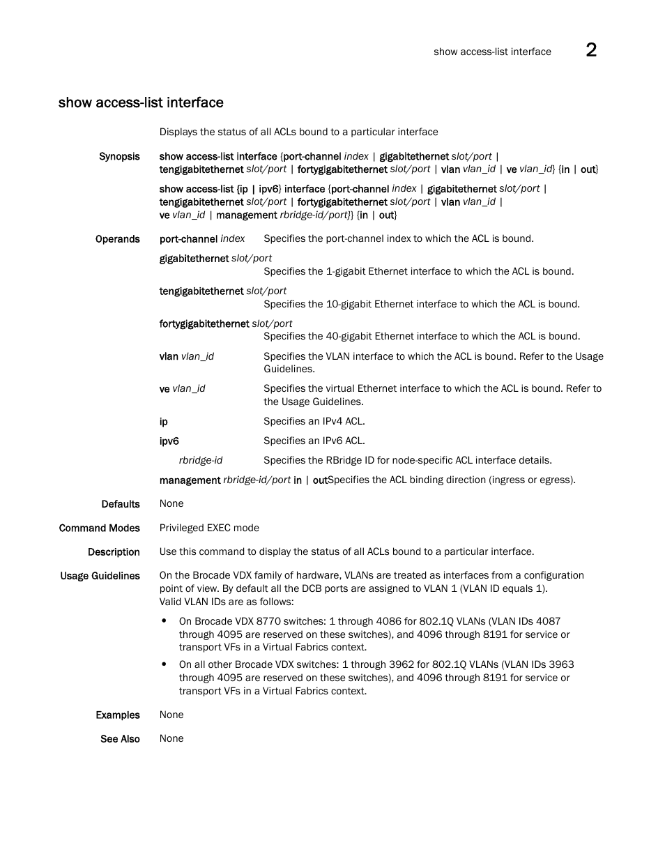 Show access-list interface | Brocade Network OS Command Reference v4.1.0 User Manual | Page 723 / 1418