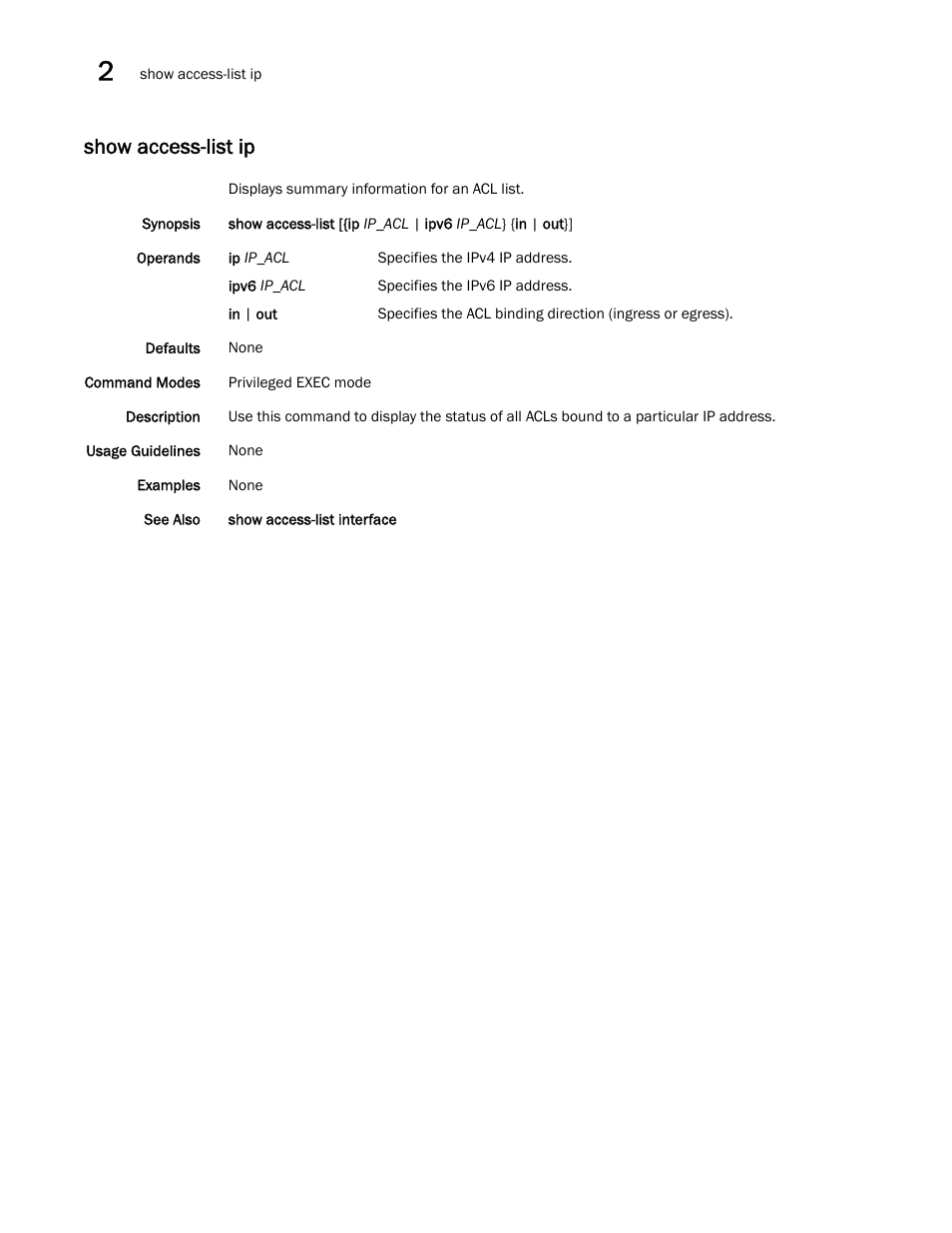 Show access-list ip | Brocade Network OS Command Reference v4.1.0 User Manual | Page 724 / 1418