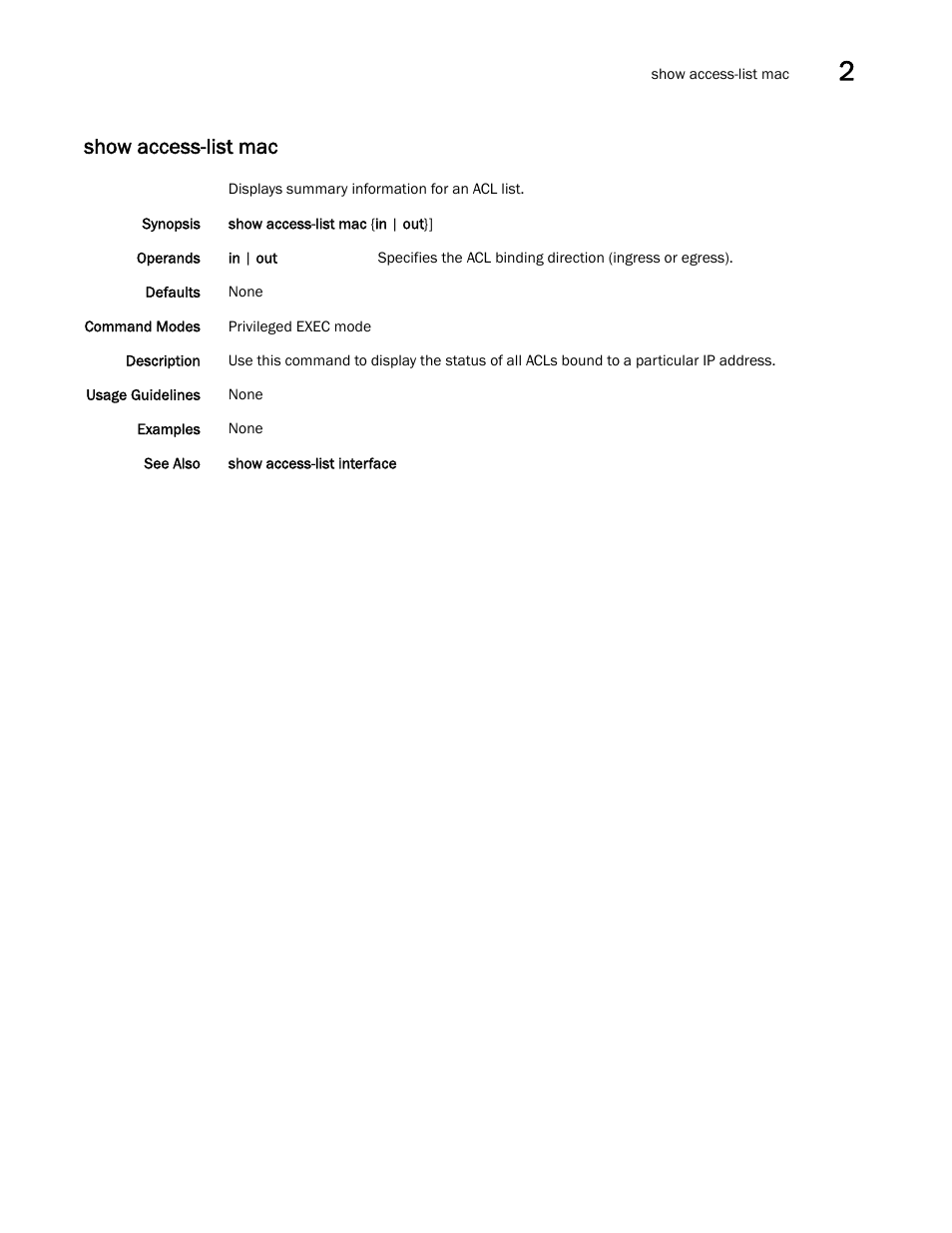 Show access-list mac | Brocade Network OS Command Reference v4.1.0 User Manual | Page 725 / 1418