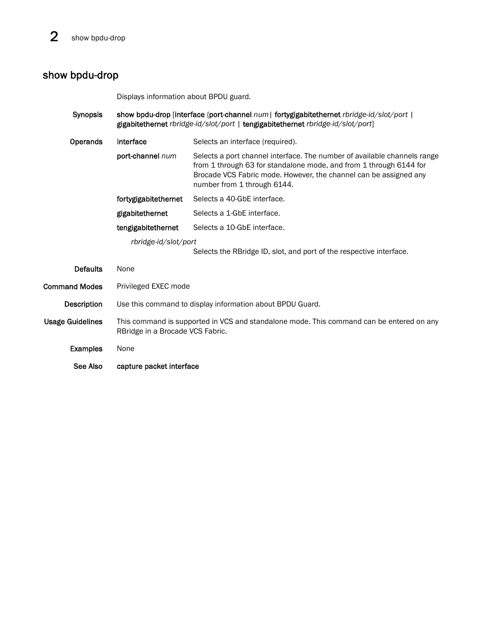 Show bpdu-drop | Brocade Network OS Command Reference v4.1.0 User Manual | Page 734 / 1418