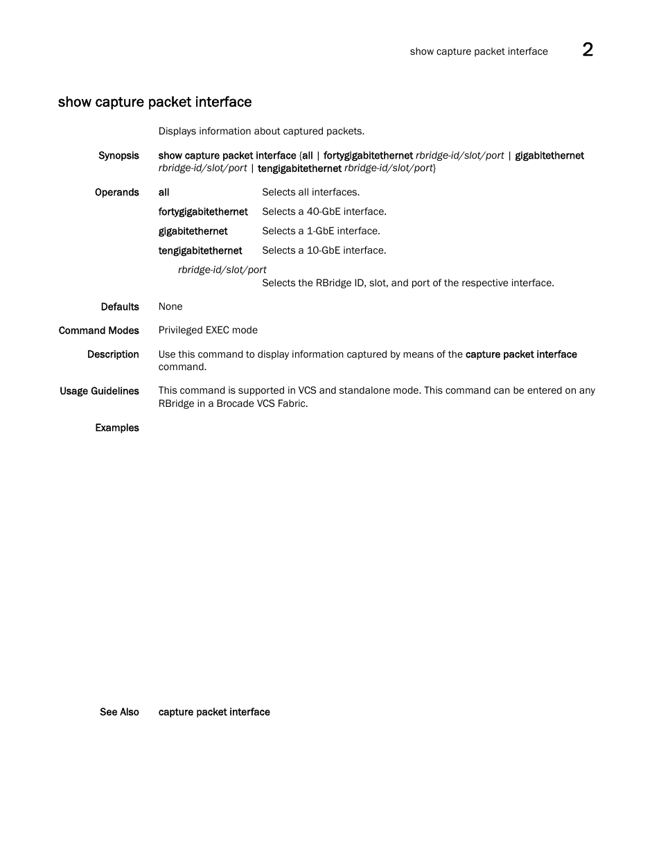 Show capture packet interface | Brocade Network OS Command Reference v4.1.0 User Manual | Page 735 / 1418