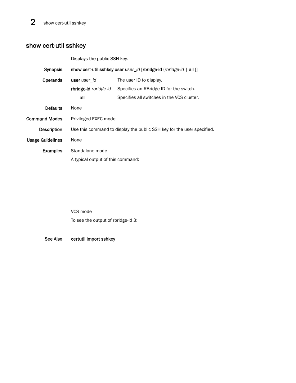 Show cert-util sshkey | Brocade Network OS Command Reference v4.1.0 User Manual | Page 738 / 1418