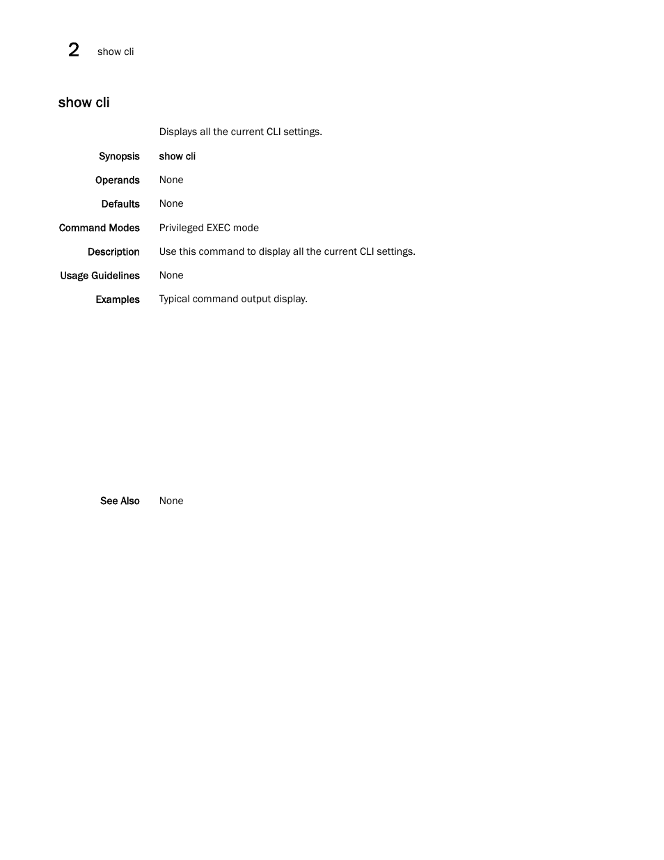 Show cli | Brocade Network OS Command Reference v4.1.0 User Manual | Page 746 / 1418
