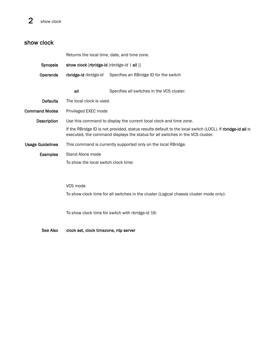 Show clock | Brocade Network OS Command Reference v4.1.0 User Manual | Page 748 / 1418