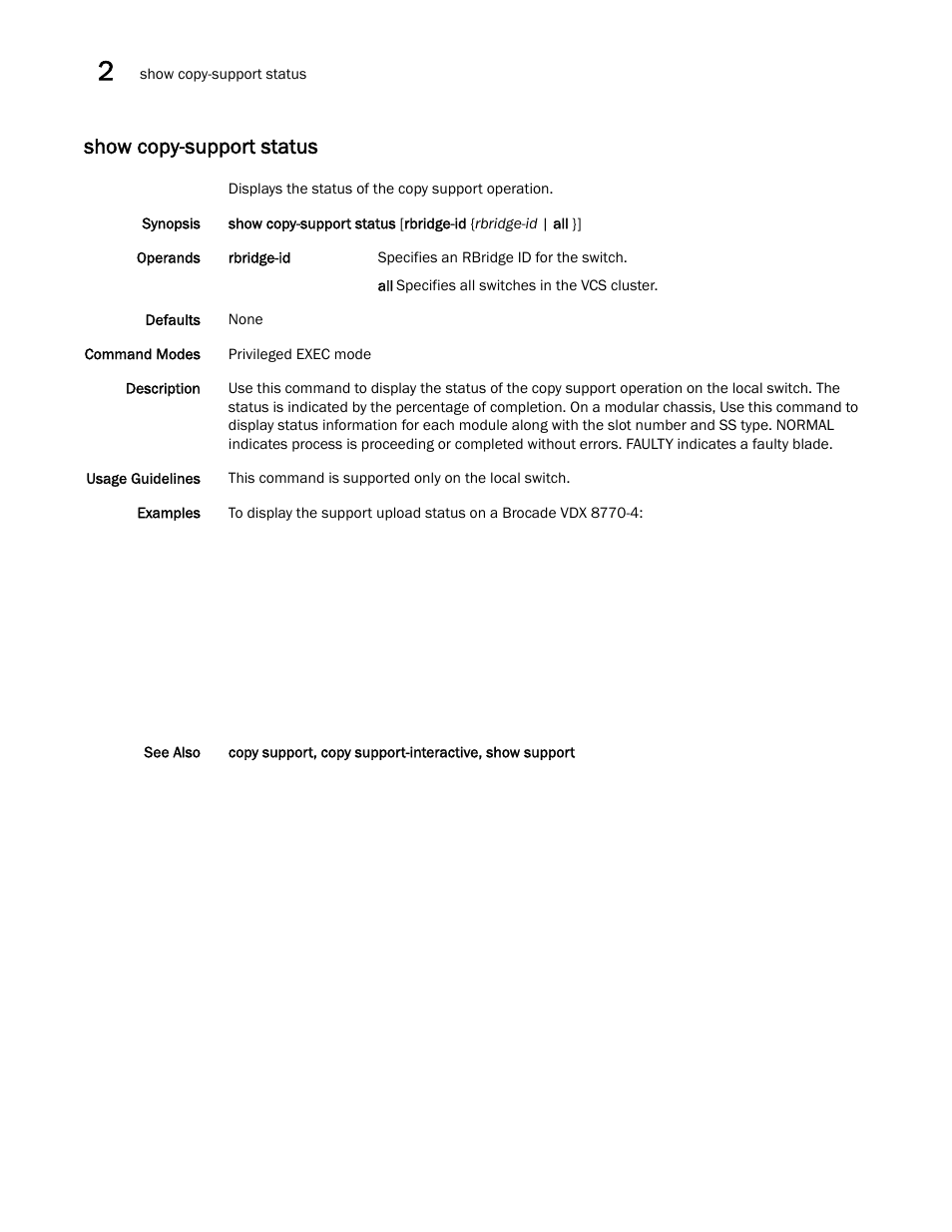 Show copy-support status | Brocade Network OS Command Reference v4.1.0 User Manual | Page 750 / 1418