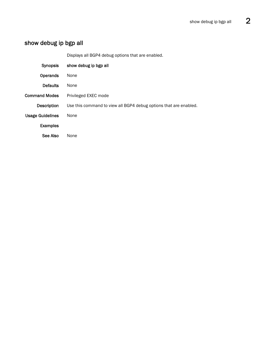 Show debug ip bgp all | Brocade Network OS Command Reference v4.1.0 User Manual | Page 755 / 1418