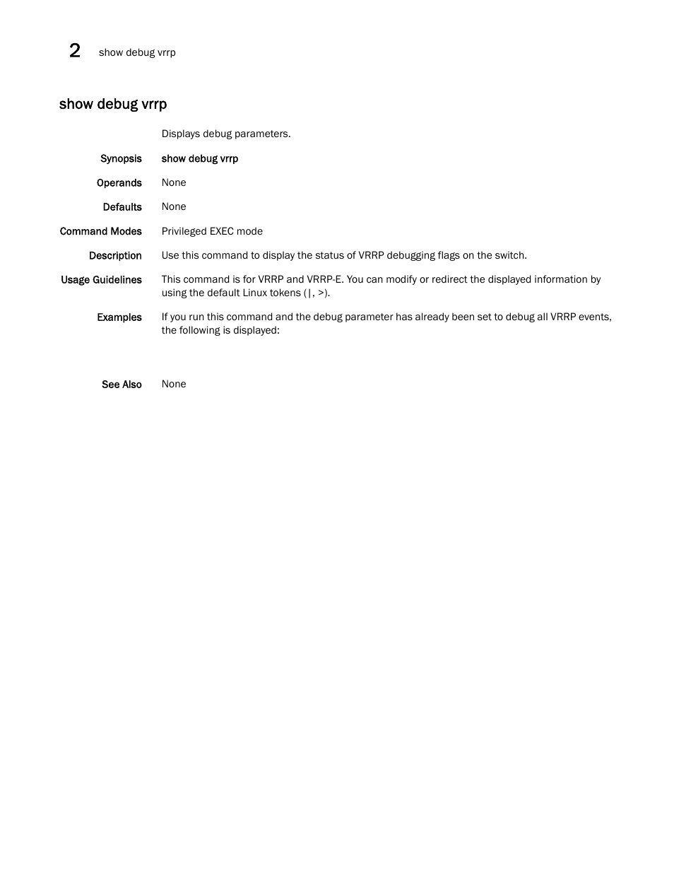 Show debug vrrp | Brocade Network OS Command Reference v4.1.0 User Manual | Page 762 / 1418