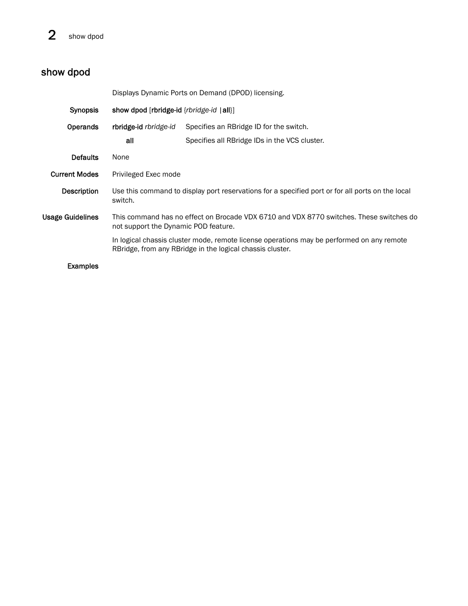 Show dpod | Brocade Network OS Command Reference v4.1.0 User Manual | Page 766 / 1418