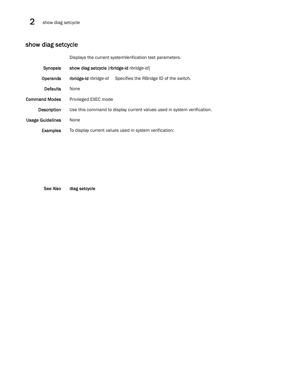 Show diag setcycle | Brocade Network OS Command Reference v4.1.0 User Manual | Page 774 / 1418