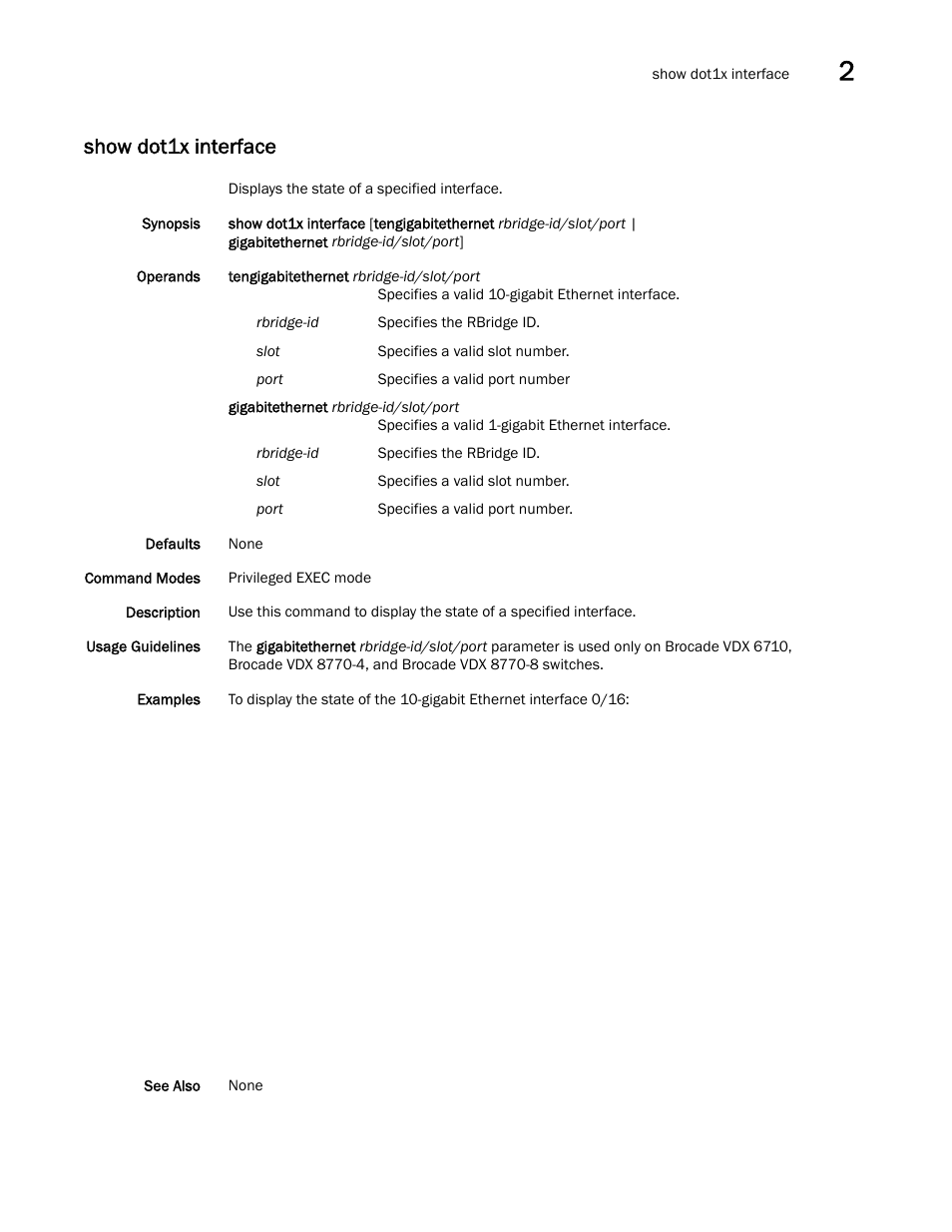 Show dot1x interface | Brocade Network OS Command Reference v4.1.0 User Manual | Page 779 / 1418