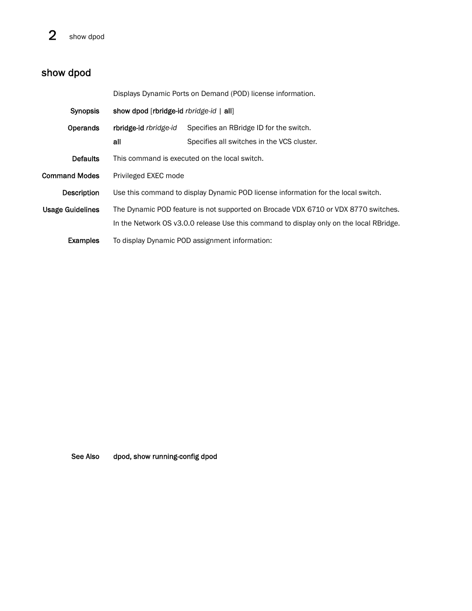 Show dpod | Brocade Network OS Command Reference v4.1.0 User Manual | Page 782 / 1418