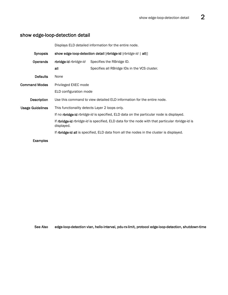 Show edge-loop-detection detail | Brocade Network OS Command Reference v4.1.0 User Manual | Page 783 / 1418