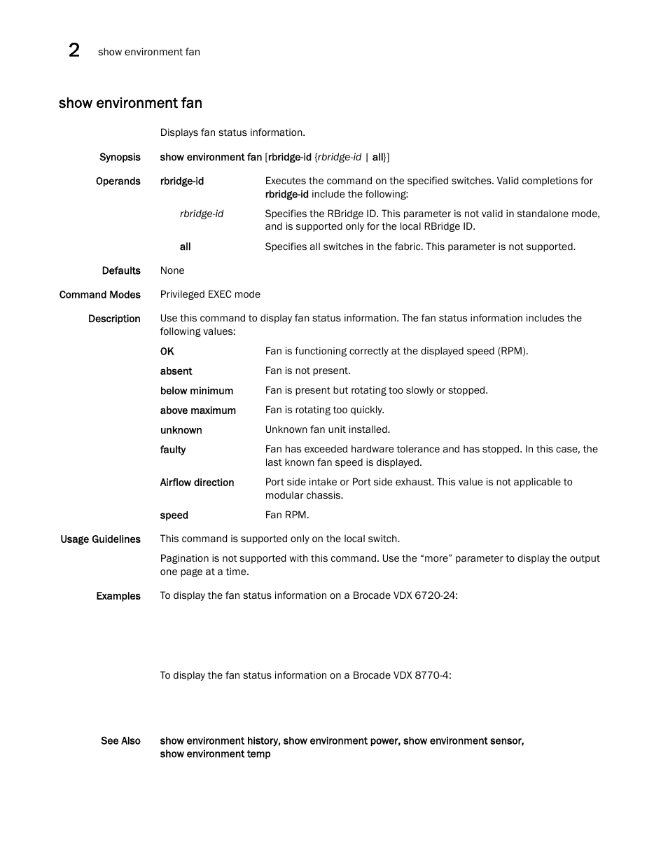 Show environment fan | Brocade Network OS Command Reference v4.1.0 User Manual | Page 788 / 1418