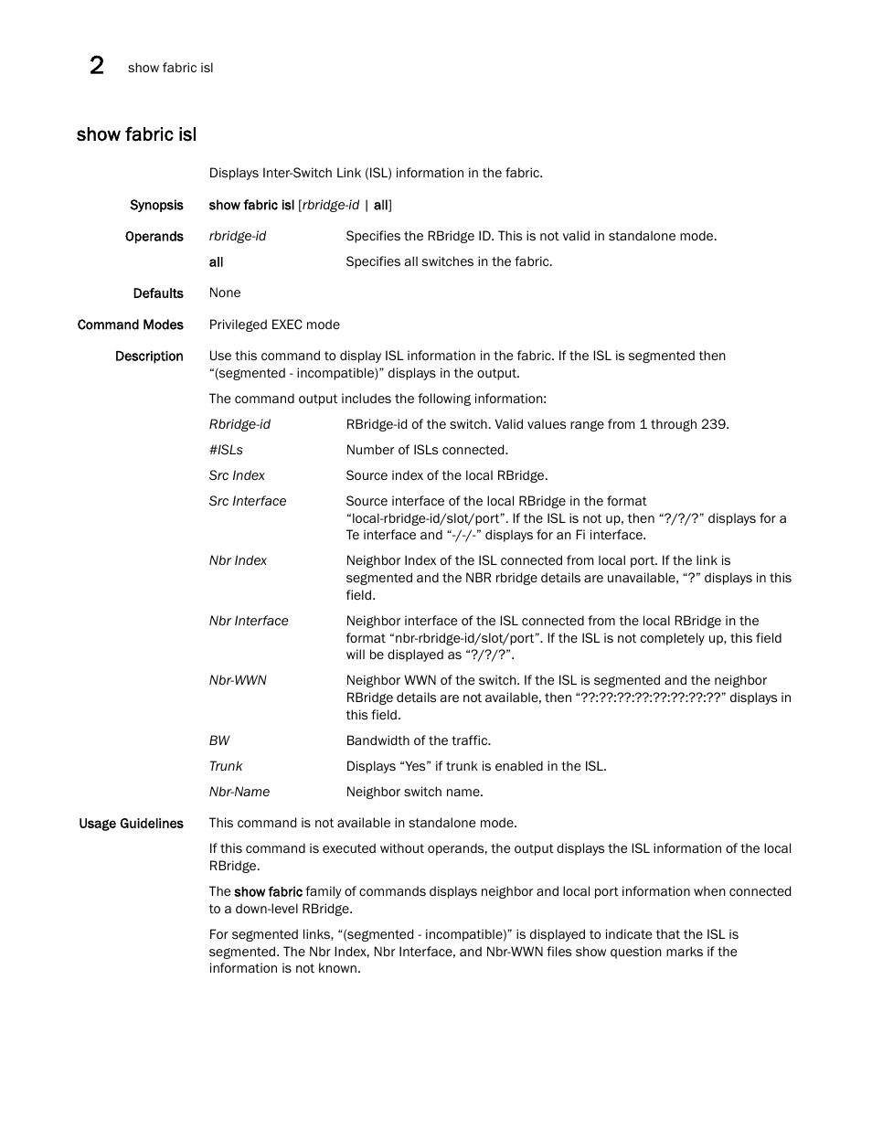 Show fabric isl | Brocade Network OS Command Reference v4.1.0 User Manual | Page 796 / 1418