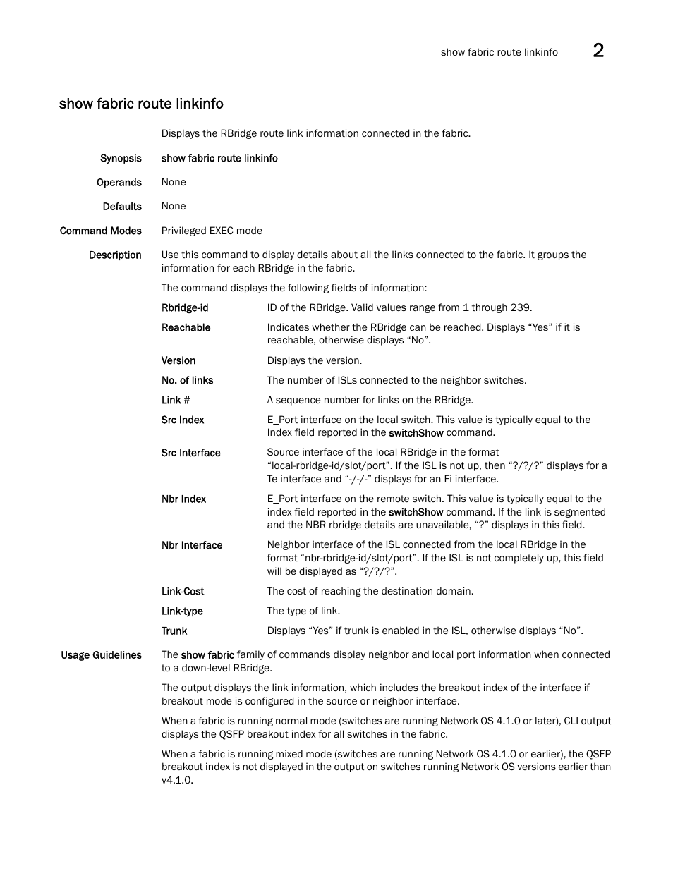 Show fabric route linkinfo | Brocade Network OS Command Reference v4.1.0 User Manual | Page 805 / 1418