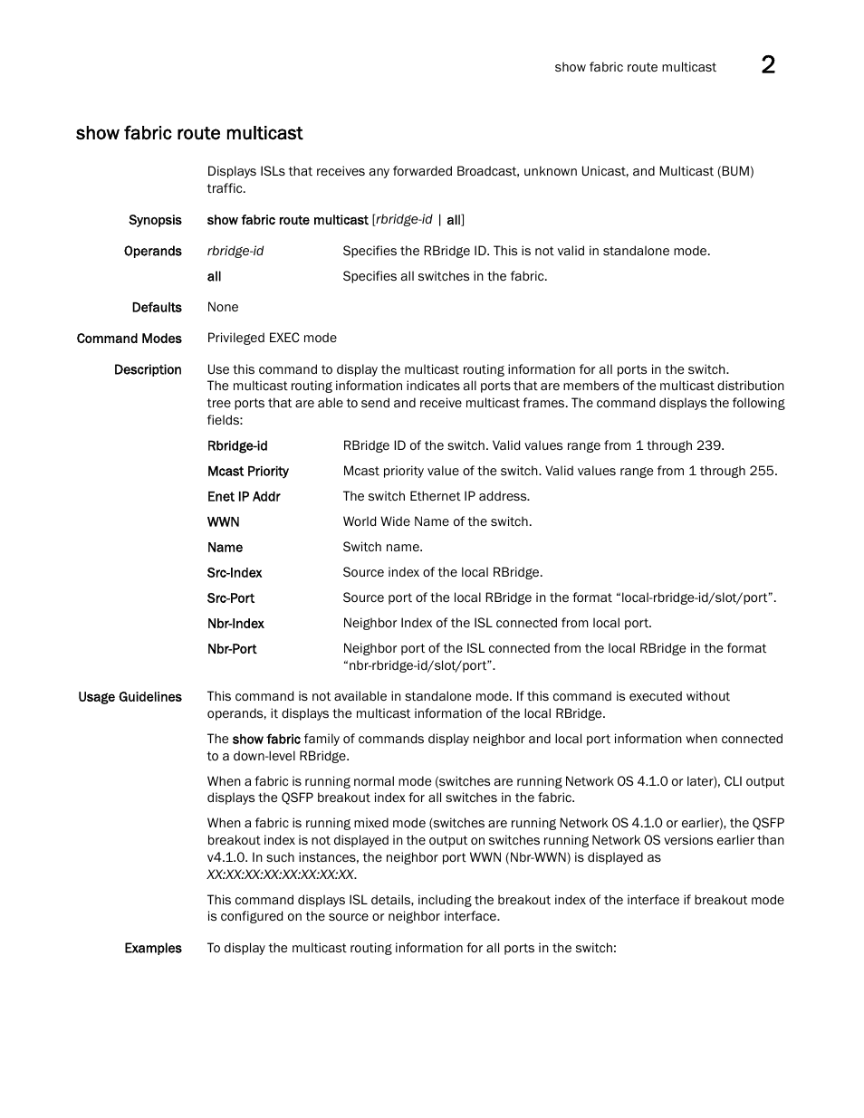 Show fabric route multicast | Brocade Network OS Command Reference v4.1.0 User Manual | Page 809 / 1418