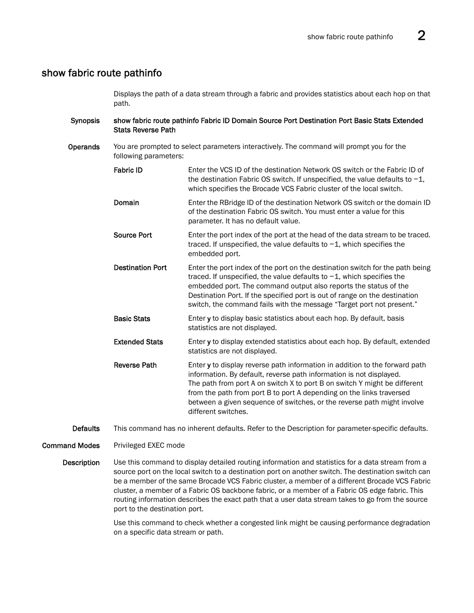 Show fabric route pathinfo | Brocade Network OS Command Reference v4.1.0 User Manual | Page 815 / 1418