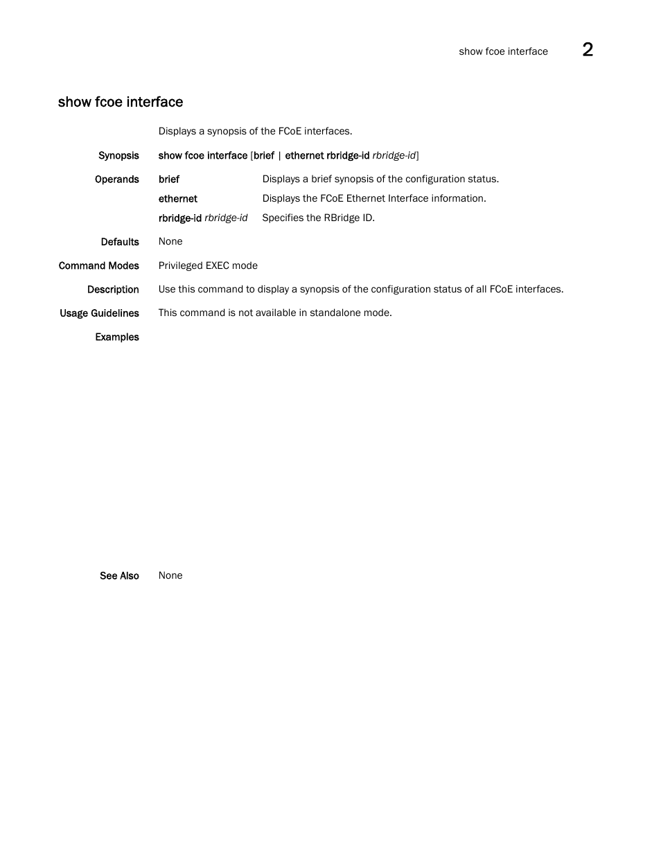 Show fcoe interface | Brocade Network OS Command Reference v4.1.0 User Manual | Page 831 / 1418