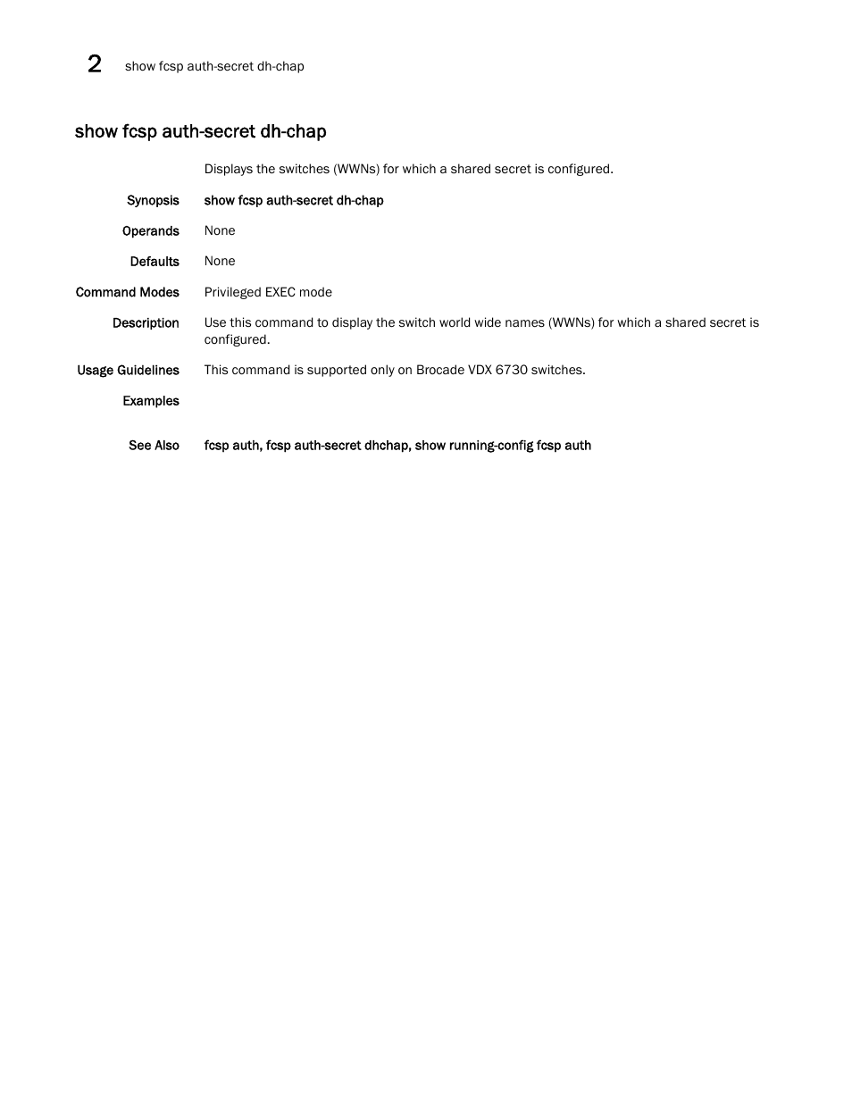 Show fcsp auth-secret dh-chap | Brocade Network OS Command Reference v4.1.0 User Manual | Page 834 / 1418