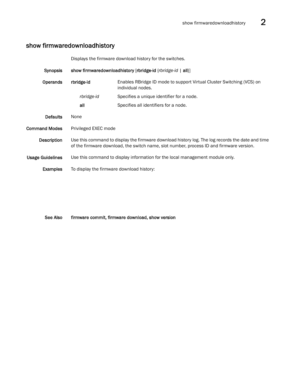 Show firmwaredownloadhistory | Brocade Network OS Command Reference v4.1.0 User Manual | Page 839 / 1418