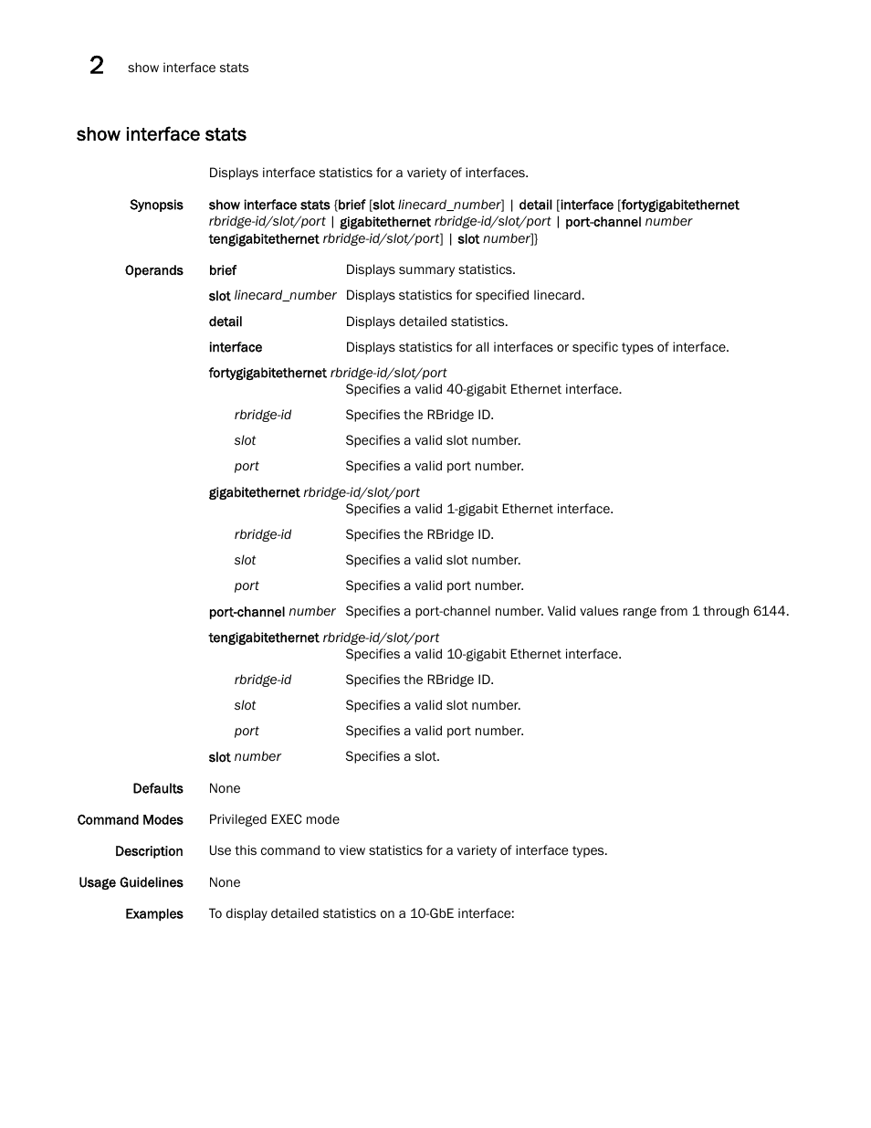 Show interface stats | Brocade Network OS Command Reference v4.1.0 User Manual | Page 860 / 1418