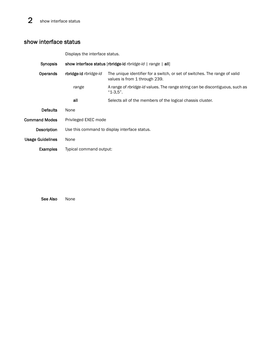 Show interface status | Brocade Network OS Command Reference v4.1.0 User Manual | Page 862 / 1418