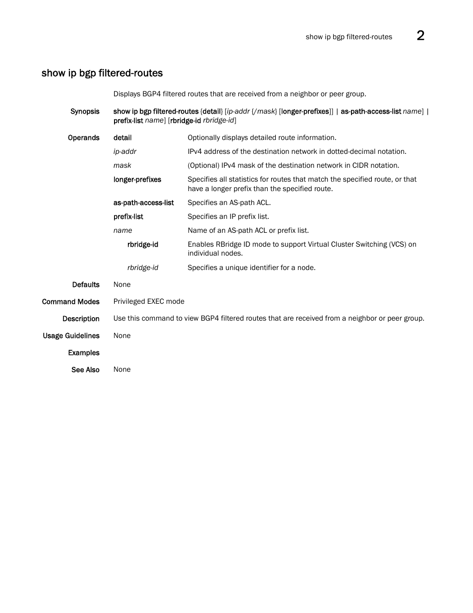 Show ip bgp filtered-routes | Brocade Network OS Command Reference v4.1.0 User Manual | Page 869 / 1418