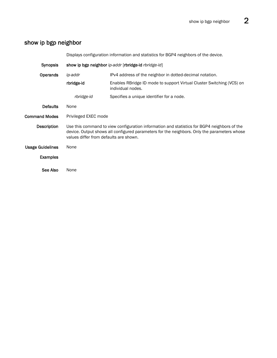 Show ip bgp neighbor | Brocade Network OS Command Reference v4.1.0 User Manual | Page 871 / 1418