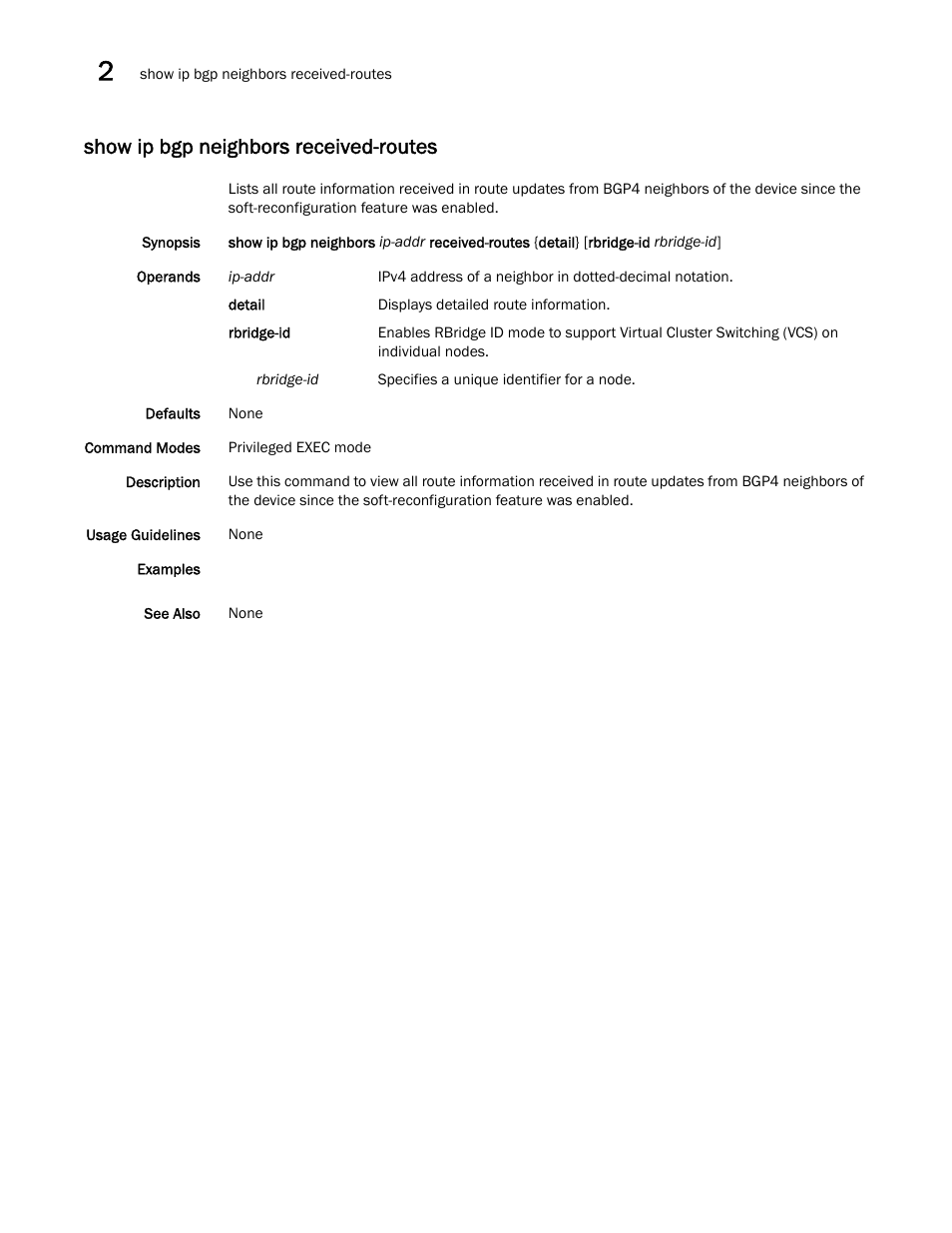 Show ip bgp neighbors received-routes | Brocade Network OS Command Reference v4.1.0 User Manual | Page 876 / 1418