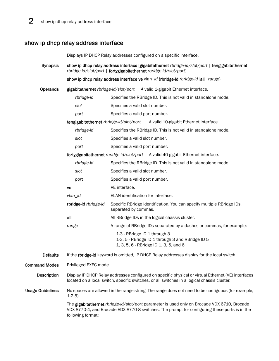 Show ip dhcp relay address interface | Brocade Network OS Command Reference v4.1.0 User Manual | Page 890 / 1418