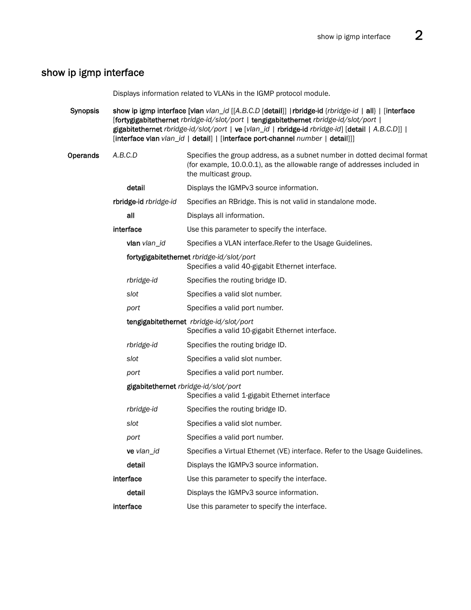 Show ip igmp interface | Brocade Network OS Command Reference v4.1.0 User Manual | Page 899 / 1418