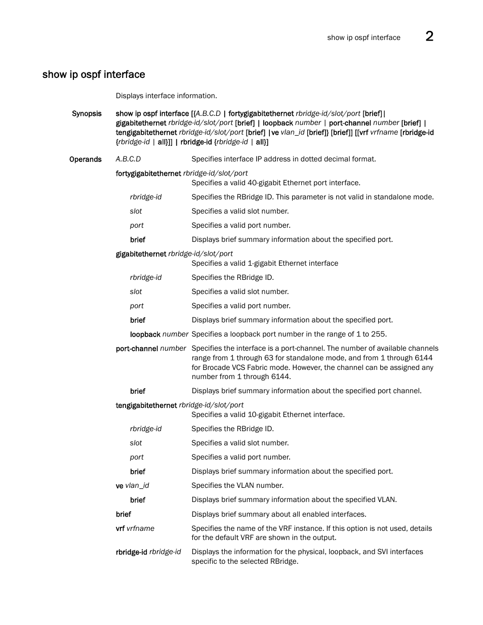 Show ip ospf interface | Brocade Network OS Command Reference v4.1.0 User Manual | Page 917 / 1418