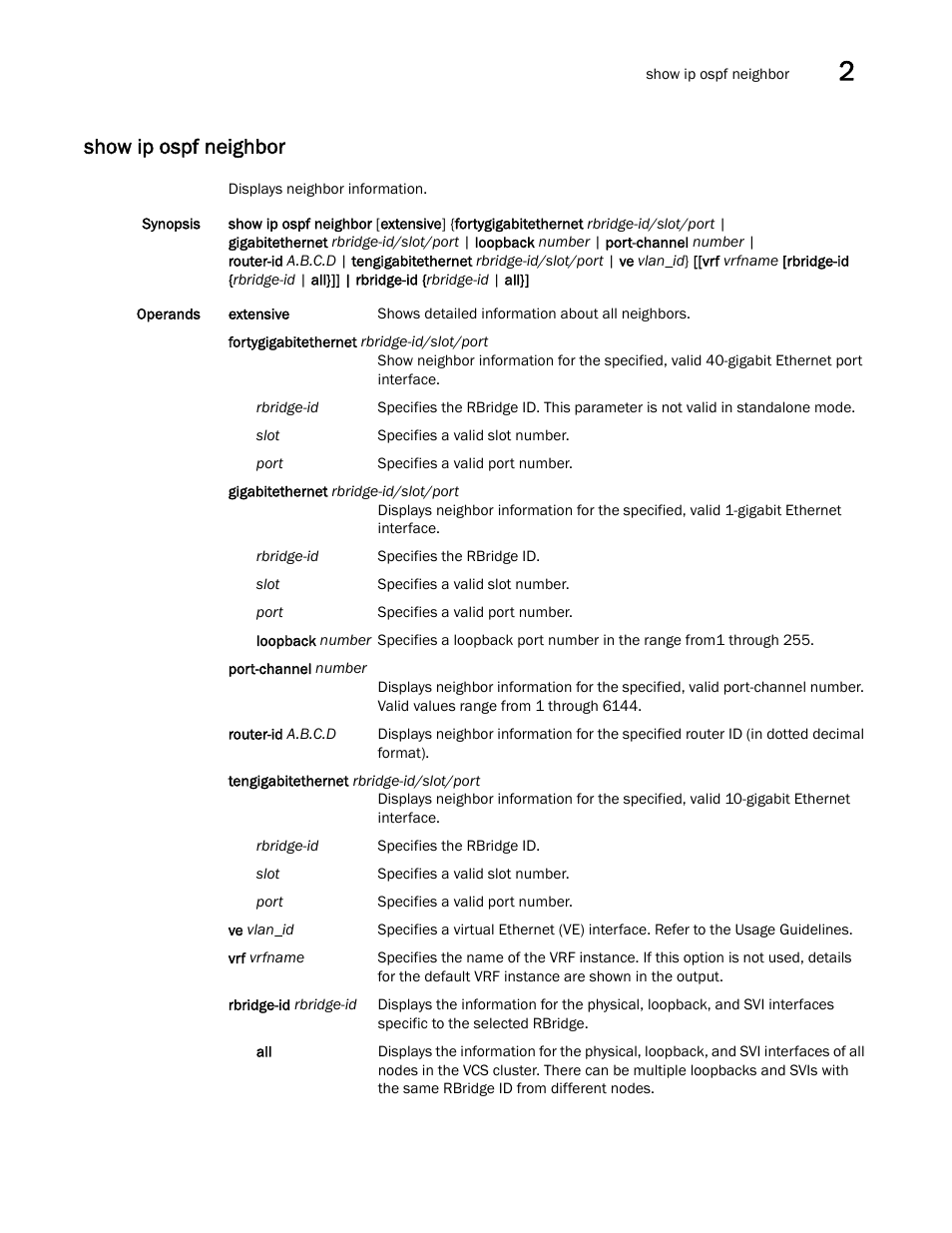 Show ip ospf neighbor | Brocade Network OS Command Reference v4.1.0 User Manual | Page 919 / 1418