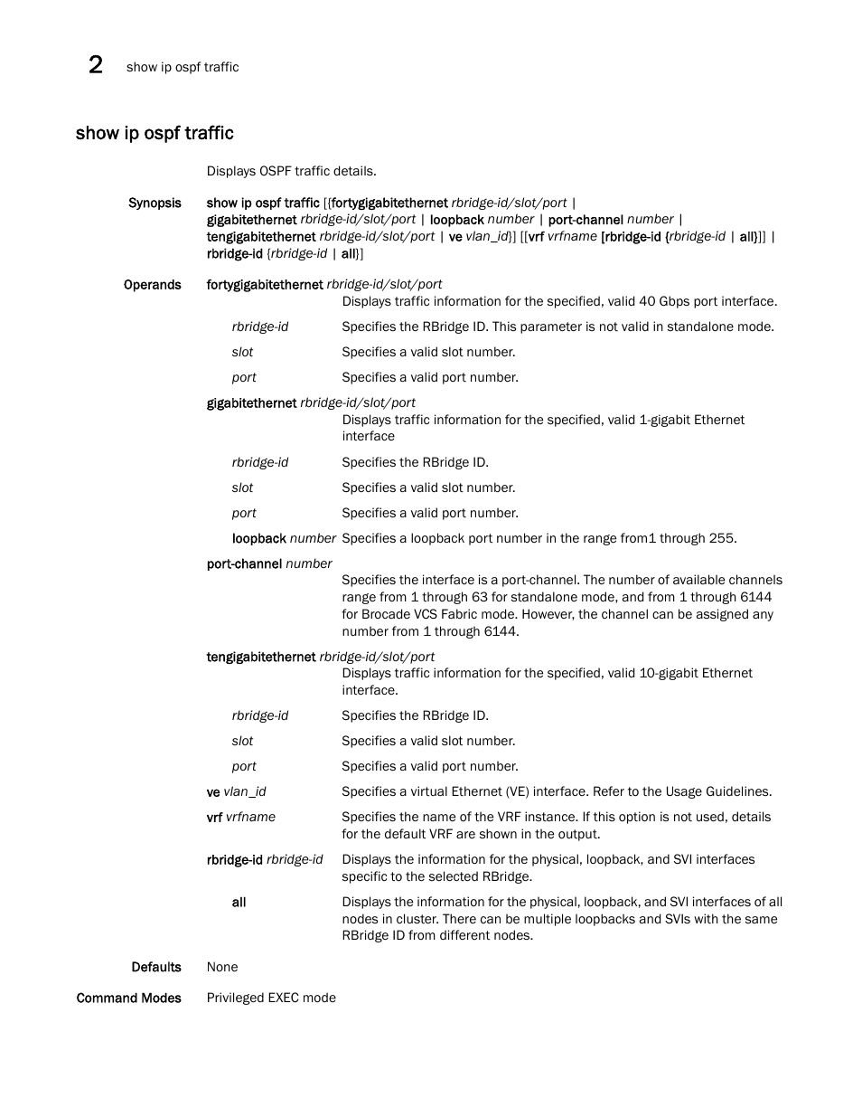 Show ip ospf traffic | Brocade Network OS Command Reference v4.1.0 User Manual | Page 924 / 1418