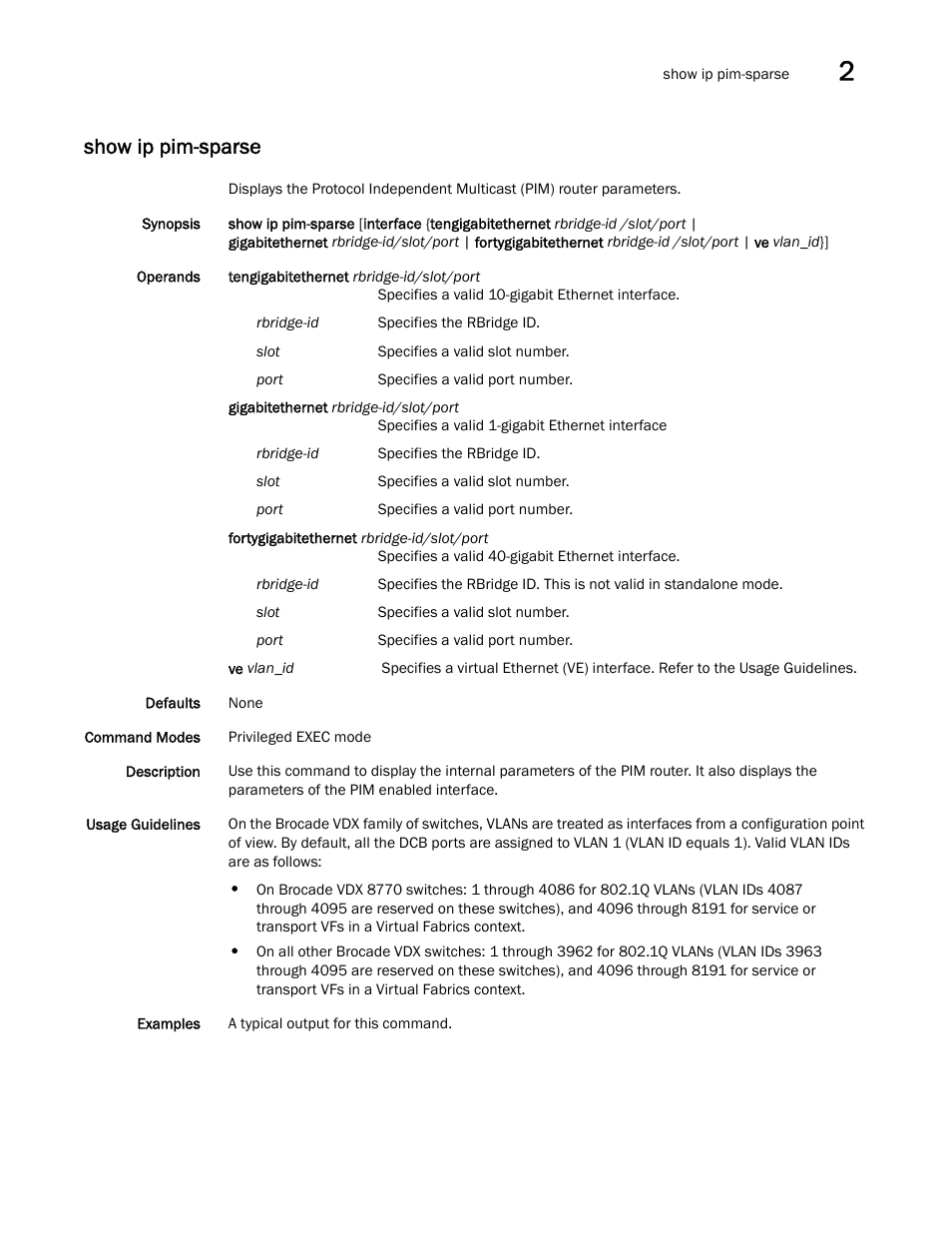 Show ip pim-sparse, W ip pim-sparse, sh, W ip pim-sparse | W ip pim-sparse, sho | Brocade Network OS Command Reference v4.1.0 User Manual | Page 935 / 1418