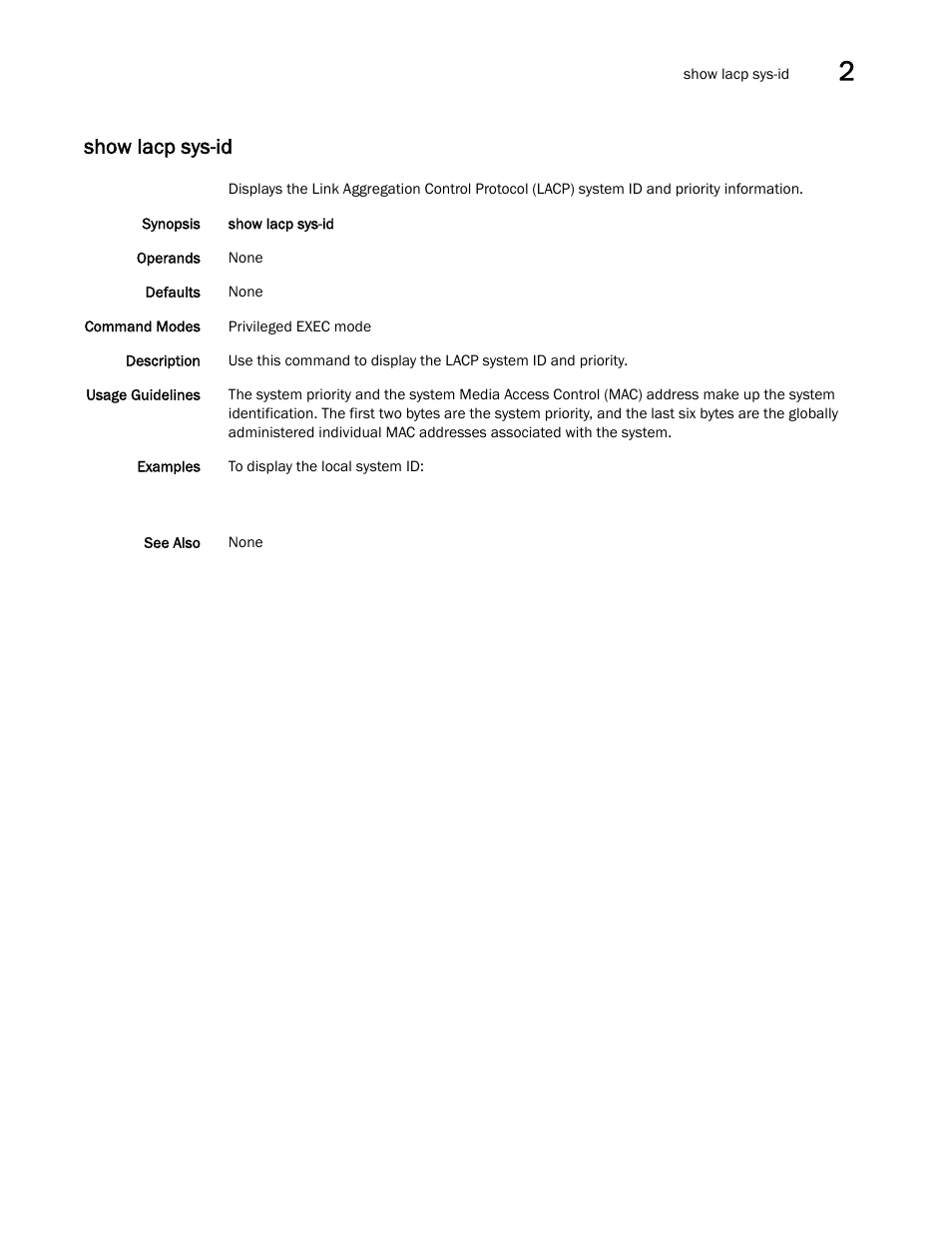 Show lacp sys-id | Brocade Network OS Command Reference v4.1.0 User Manual | Page 943 / 1418