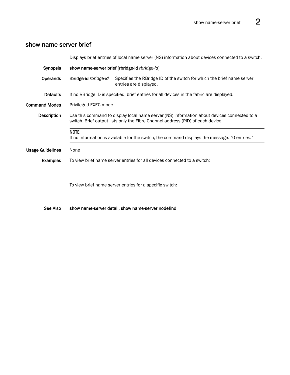 Show name-server brief | Brocade Network OS Command Reference v4.1.0 User Manual | Page 967 / 1418