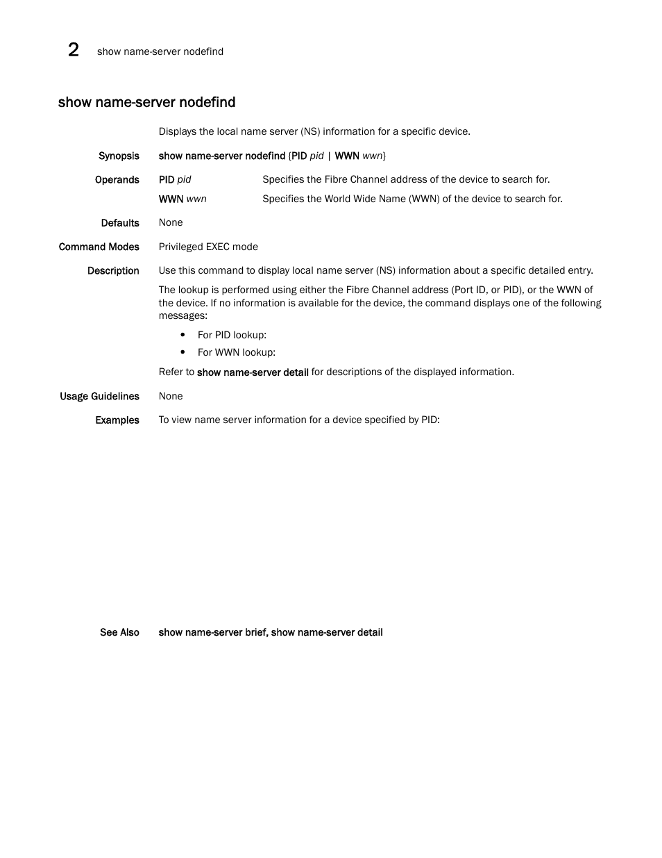 Show name-server nodefind | Brocade Network OS Command Reference v4.1.0 User Manual | Page 970 / 1418