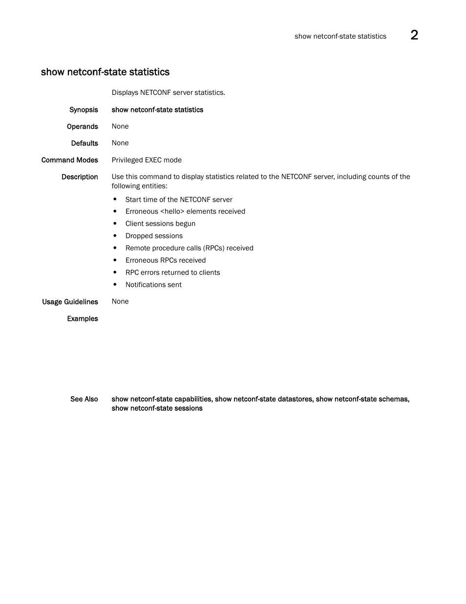 Show netconf-state statistics | Brocade Network OS Command Reference v4.1.0 User Manual | Page 979 / 1418