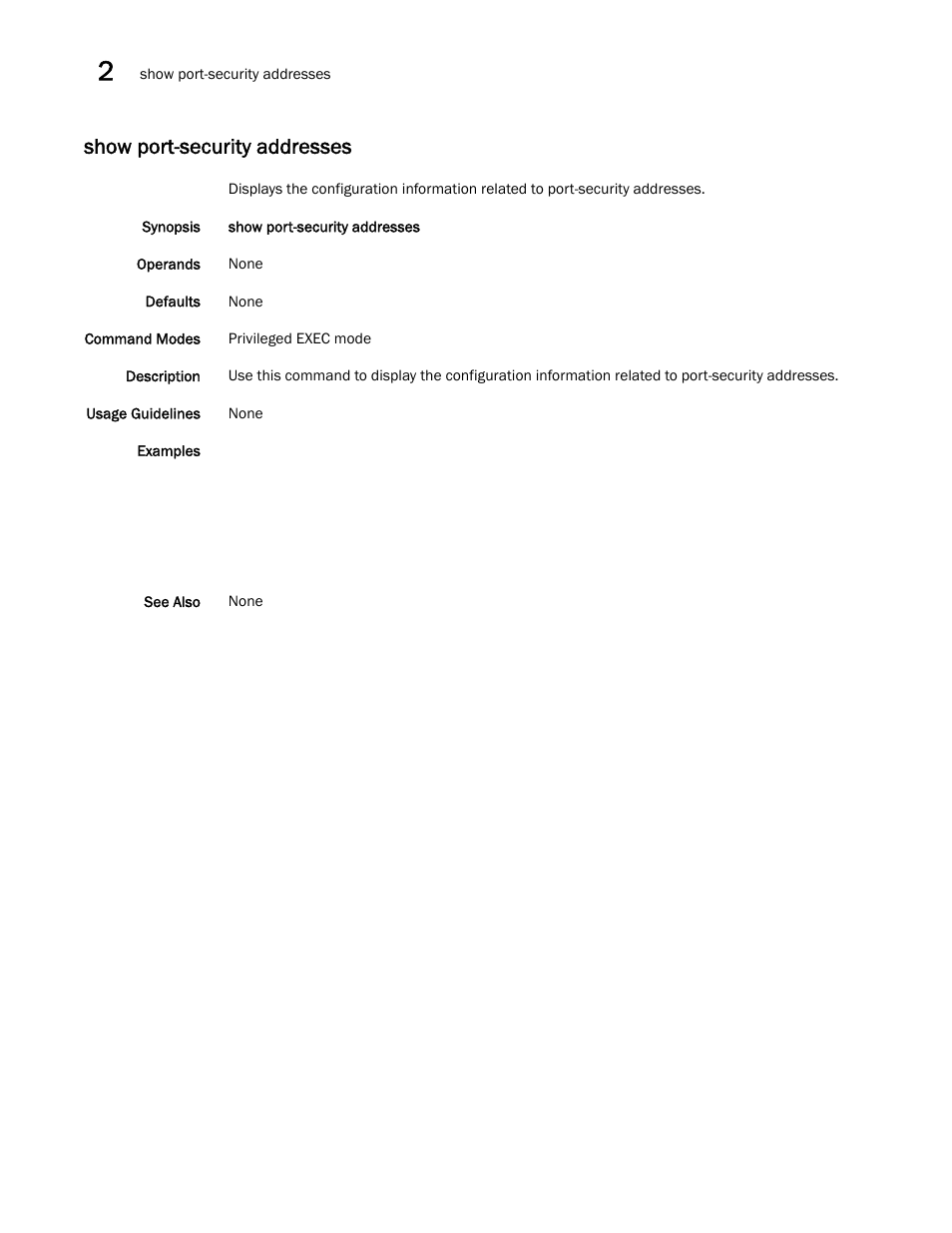 Show port-security addresses | Brocade Network OS Command Reference v4.1.0 User Manual | Page 992 / 1418