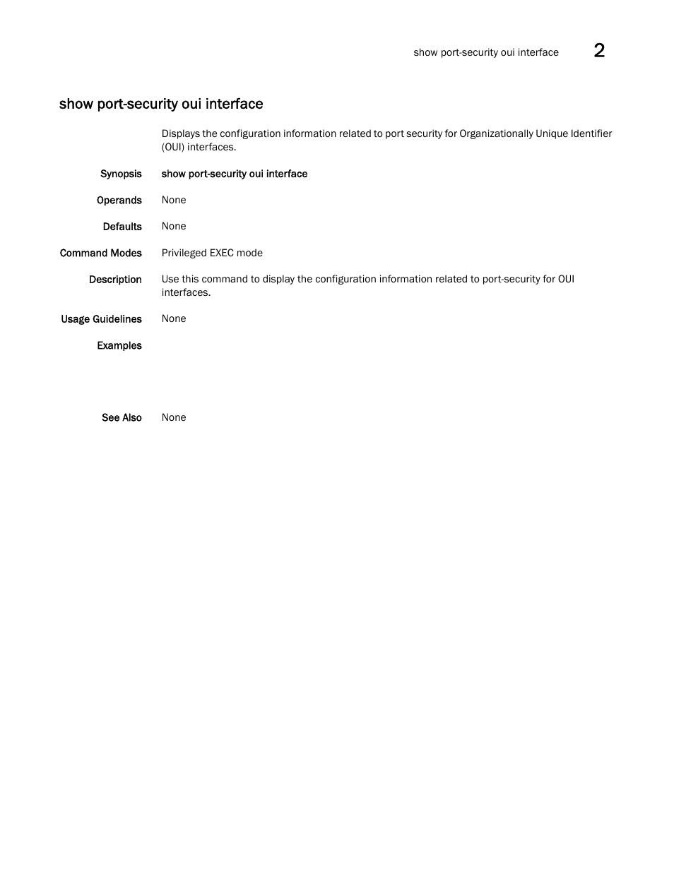 Show port-security oui interface | Brocade Network OS Command Reference v4.1.0 User Manual | Page 995 / 1418
