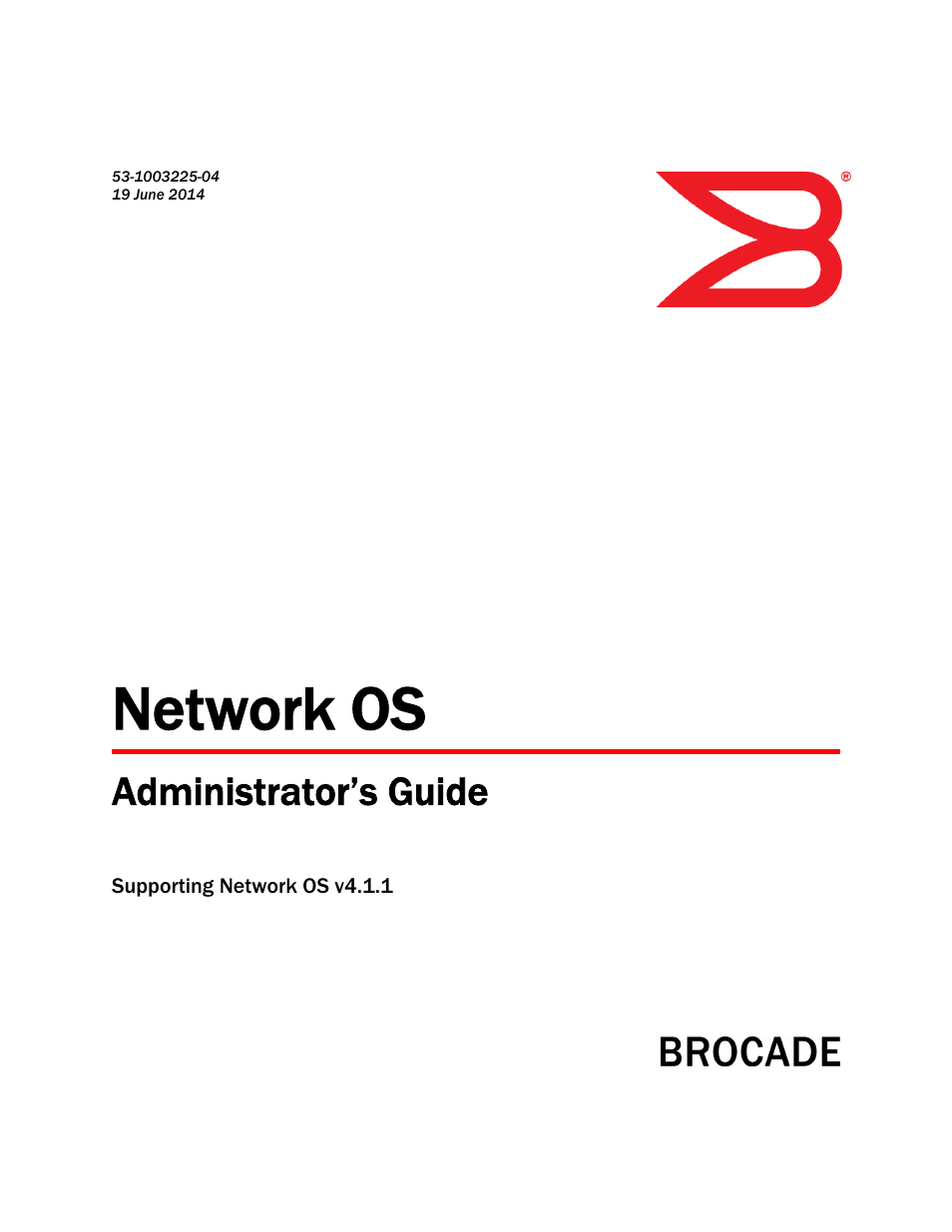 Brocade Network OS Administrator’s Guide v4.1.1 User Manual | 748 pages