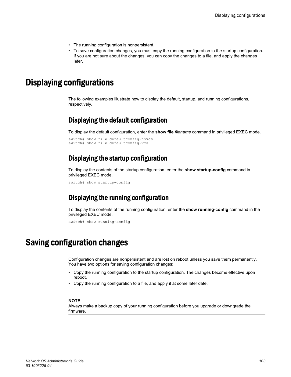 Displaying configurations, Displaying the default configuration, Displaying the startup configuration | Displaying the running configuration, Saving configuration changes | Brocade Network OS Administrator’s Guide v4.1.1 User Manual | Page 103 / 748