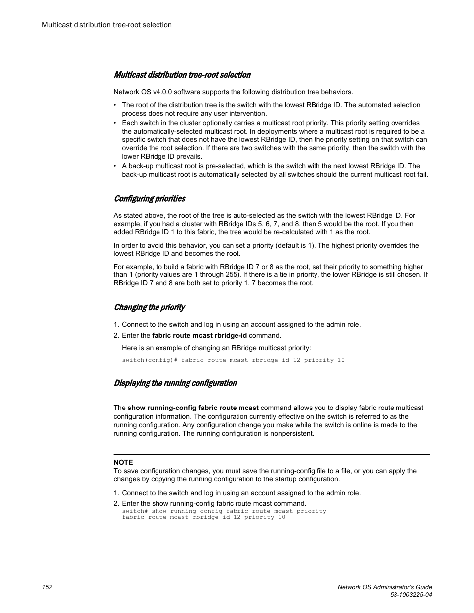 Multicast distribution tree-root selection, Configuring priorities, Changing the priority | Displaying the running configuration | Brocade Network OS Administrator’s Guide v4.1.1 User Manual | Page 152 / 748
