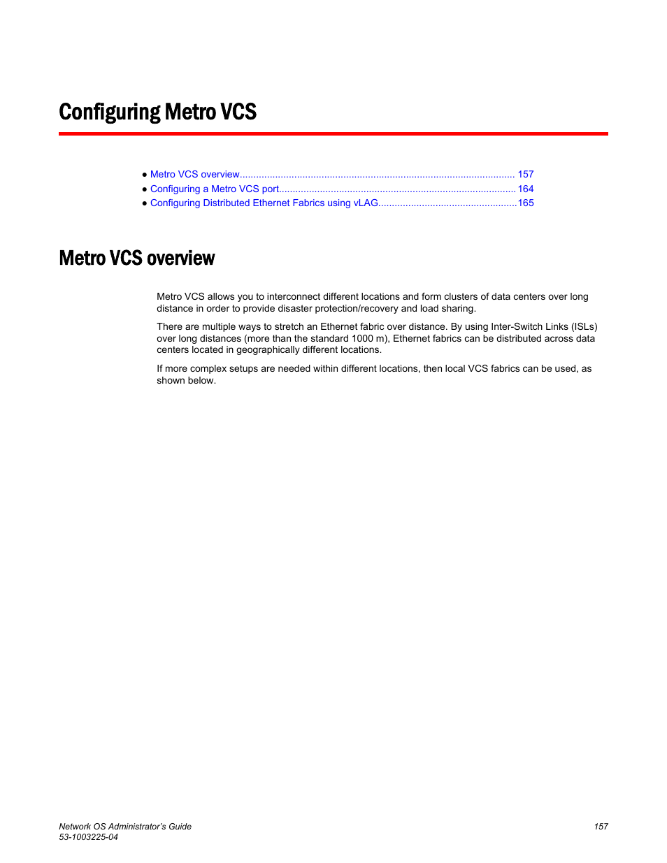 Configuring metro vcs, Metro vcs overview | Brocade Network OS Administrator’s Guide v4.1.1 User Manual | Page 157 / 748